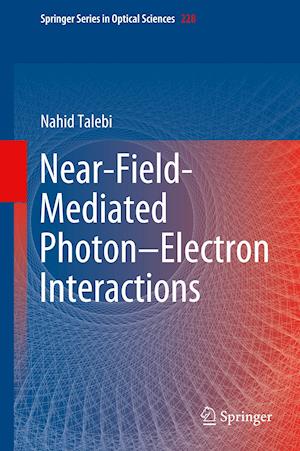 Near-Field-Mediated Photon–Electron Interactions