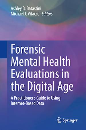 Forensic Mental Health Evaluations in the Digital Age