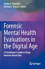 Forensic Mental Health Evaluations in the Digital Age