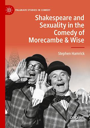 Shakespeare and Sexuality in the Comedy of Morecambe & Wise