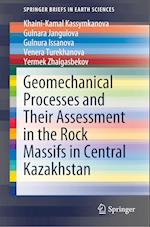 Geomechanical Processes and Their Assessment in the Rock Massifs in Central Kazakhstan