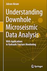 Understanding Downhole Microseismic Data Analysis