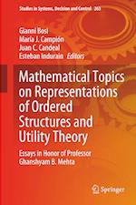 Mathematical Topics on Representations of Ordered Structures and Utility Theory
