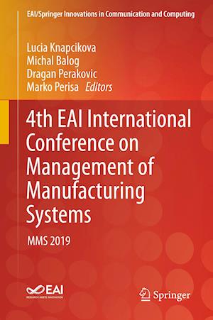 4th EAI International Conference on Management of Manufacturing Systems