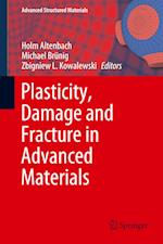 Plasticity, Damage and Fracture in Advanced Materials