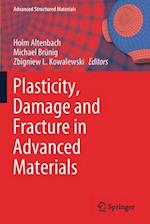 Plasticity, Damage and Fracture in Advanced Materials