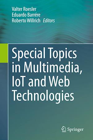 Special Topics in Multimedia, IoT and  Web Technologies