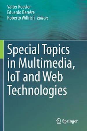 Special Topics in Multimedia, IoT and  Web Technologies