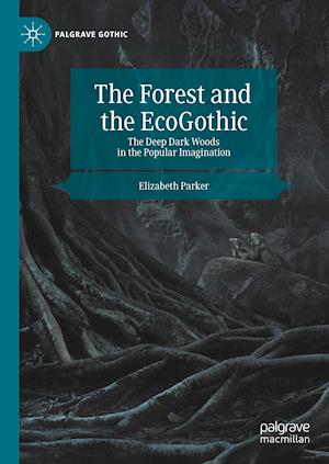The Forest and the EcoGothic