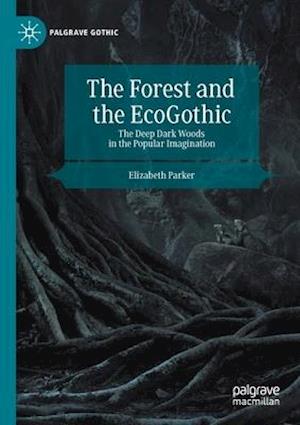 The Forest and the EcoGothic