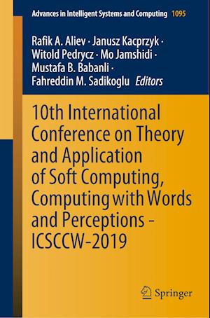 10th International Conference on Theory and Application of Soft Computing, Computing with Words and Perceptions - ICSCCW-2019
