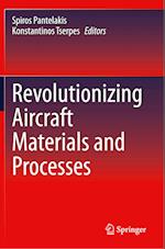 Revolutionizing Aircraft Materials and Processes