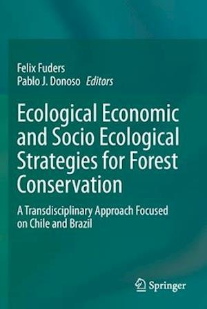 Ecological Economic and Socio Ecological Strategies for Forest Conservation