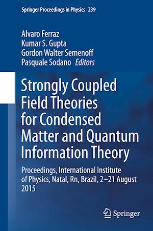 Strongly Coupled Field Theories for Condensed Matter and Quantum Information Theory