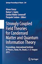 Strongly Coupled Field Theories for Condensed Matter and Quantum Information Theory