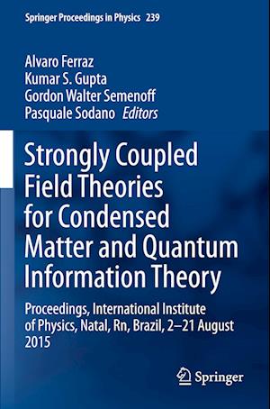 Strongly Coupled Field Theories for Condensed Matter and Quantum Information Theory