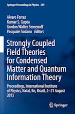 Strongly Coupled Field Theories for Condensed Matter and Quantum Information Theory