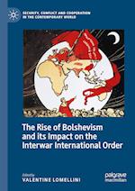 The Rise of Bolshevism and its Impact on the Interwar International Order