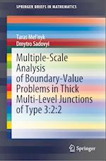 Multiple-Scale Analysis of Boundary-Value Problems in Thick Multi-Level Junctions of Type 3:2:2