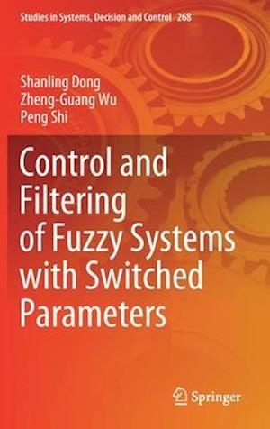 Control and Filtering of Fuzzy Systems with Switched Parameters