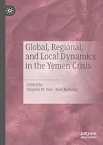 Global, Regional, and Local Dynamics in the Yemen Crisis