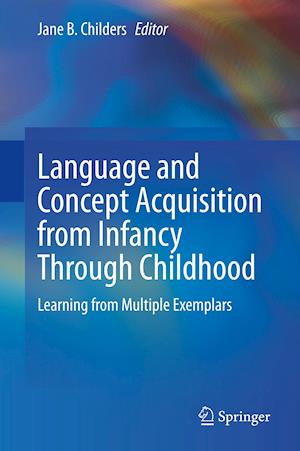 Language and Concept Acquisition from Infancy Through Childhood