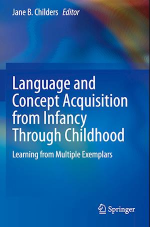 Language and Concept Acquisition from Infancy Through Childhood