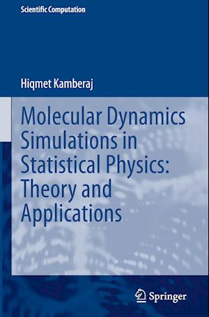 Molecular Dynamics Simulations in Statistical Physics: Theory and Applications