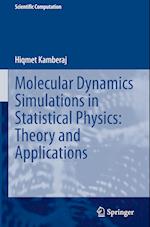 Molecular Dynamics Simulations in Statistical Physics: Theory and Applications