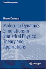 Molecular Dynamics Simulations in Statistical Physics: Theory and Applications