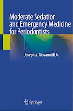 Moderate Sedation and Emergency Medicine for Periodontists