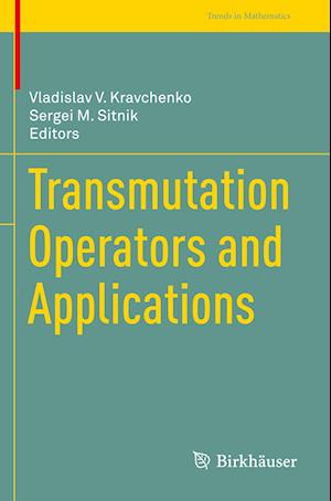 Transmutation Operators and Applications