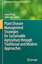 Plant Disease Management Strategies for Sustainable Agriculture through Traditional and Modern Approaches