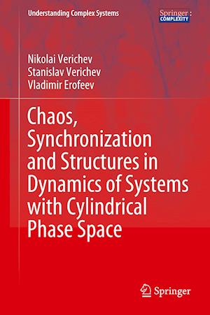 Chaos, Synchronization and Structures in Dynamics of Systems with Cylindrical Phase Space