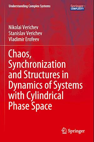 Chaos, Synchronization and Structures in Dynamics of Systems with Cylindrical Phase Space