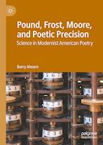 Pound, Frost, Moore, and Poetic Precision