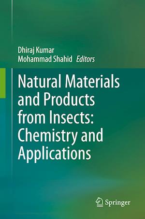 Natural Materials and Products from Insects: Chemistry and Applications