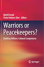 Warriors or Peacekeepers?