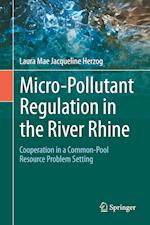 Micro-Pollutant Regulation in the River Rhine