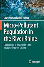 Micro-Pollutant Regulation in the River Rhine