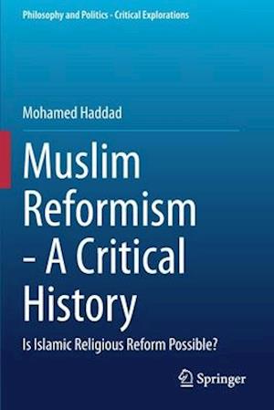 Muslim Reformism - A Critical History