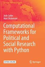 Computational Frameworks for Political and Social Research with Python