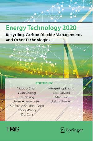 Energy Technology 2020: Recycling, Carbon Dioxide Management, and Other Technologies