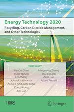 Energy Technology 2020: Recycling, Carbon Dioxide Management, and Other Technologies