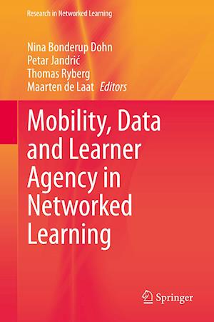 Mobility, Data and Learner Agency in Networked Learning