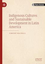 Indigenous Cultures and Sustainable Development in Latin America