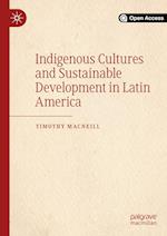 Indigenous Cultures and Sustainable Development in Latin America