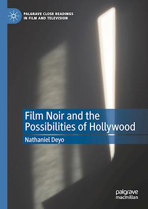 Film Noir and the Possibilities of Hollywood