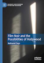 Film Noir and the Possibilities of Hollywood
