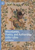 Miscellanies, Poetry, and Authorship, 1680–1800